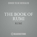 Cover: The Book of Rumi Lib/E - Blackstone Publishing