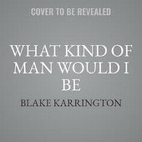 Enlarge image Cover: What Kind of Man Would I Be Lib/E - Urban Audiobooks