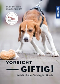 Abbildung von: Vorsicht, giftig! Anti-Giftköder-Training für Hunde - Kosmos