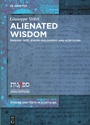 Cover: Alienated Wisdom - De Gruyter