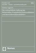 Abbildung von: Die zivilrechtliche Haftung bei fehlerhaften Produktinformationsblättern und Basisinformationsblättern - Nomos