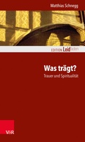 Cover: Was tr&auml;gt? Trauer und Spiritualit&auml;t - Vandenhoeck & Ruprecht