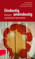 Cover: Eindeutig uneindeutig - Demenz systemisch betrachtet - Vandenhoeck & Ruprecht