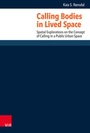 Cover: Calling Bodies in Lived Space - Vandenhoeck & Ruprecht