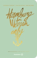 Cover: Hamburg for Women only - Brandst&auml;tter Verlag