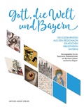 Cover: Gott, die Welt und Bayern - Michael Imhof Verlag