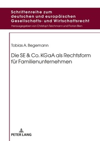 Abbildung von: Die SE & Co. KGaA als Rechtsform für Familienunternehmen - Peter Lang Verlag