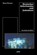Cover: Deutscher Arbeitswahn und Judenha&szlig; - &ccedil;a-ira-Verlag