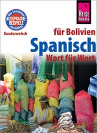 Abbildung von: Spanisch für Bolivien - Wort für Wort - Reise Know-How Verlag Peter Rump GmbH