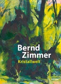 Cover: Bernd Zimmer. Kristallwelt - Wienand