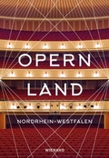 Cover: Opernland Nordrhein-Westfalen - Wienand