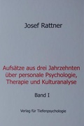 Cover: Aufs&auml;tze aus drei Jahrzehnten &uuml;ber personale Psychologie, Therapie und Kulturanalyse - Verlag f&uuml;r Tiefenpsychologie