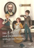 Cover: Das Notenschl&uuml;ssel-Trio und die magischen Kl&auml;nge von Husum - Schmitz, Manfred G