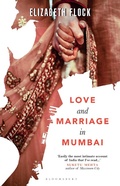 Cover: Love and Marriage in Mumbai - Bloomsbury Publishing India Pvt Ltd