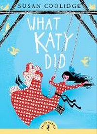 Enlarge image Cover: What Katy Did - Puffin Classics