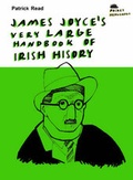 Cover: James Joyce's Very Large Handbook Of Irish History - Zidane Press