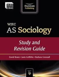 Enlarge image Cover: WJEC AS Sociology: Study and Revision Guide - Illuminate Publishing