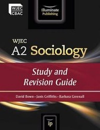 Enlarge image Cover: WJEC A2 Sociology: Study and Revision Guide - Illuminate Publishing