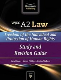 Enlarge image Cover: WJEC A2 Law - Freedom of the Individual and Protection of Human Rights - Illuminate Publishing