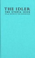 Cover: The Idler: Utopia Issue v. 45 - Idle Ltd