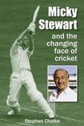 Cover: Micky Stewart and the Changing Face of Cricket - Fairfield Books