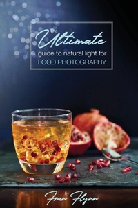 Abbildung von: The Ultimate Guide to Natural Light for Food Photography - Paired Media
