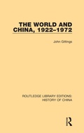 Cover: The World and China, 1922-1972 - Routledge