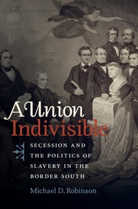 Enlarge image Cover: A Union Indivisible - The University of North Carolina Press