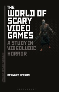 Abbildung von: The World of Scary Video Games - Bloomsbury Academic USA