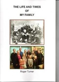 Cover: The Life and Times of My Family - Roger Turner