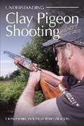 Cover: Understanding Clay Pigeon Shooting - The Crowood Press Ltd