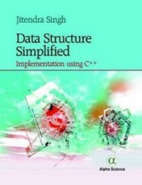 Enlarge image Cover: Data Structure Simplified: - Alpha Science International Ltd