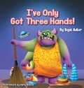 Cover: I've Only Got Three Hands! - Sigal Adler