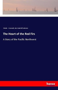 Enlarge image Cover: The Heart of the Red Firs - Hansebooks