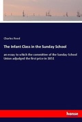 Cover: The Infant Class in the Sunday School - Hansebooks
