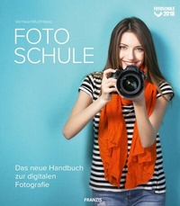 Abbildung von: Fotoschule 2018 - Franzis Verlag