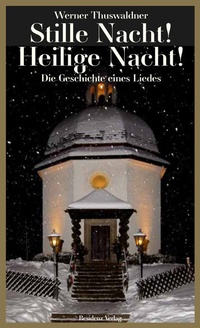 Abbildung von: Stille Nacht! Heilige Nacht! - Residenz