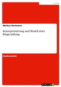 Cover: Konzeptionierung und Modell einer Buergerstiftung - GRIN Verlag