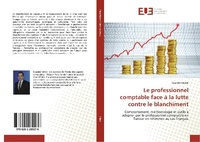 Abbildung von: Le professionnel comptable face à la lutte contre le blanchiment - Éditions universitaires européennes