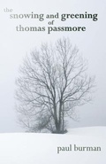 Cover: The Snowing and Greening of Thomas Passmore - Windeye Publishing