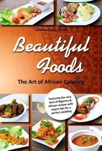 Abbildung von: Beautiful Foods The Art of African Catering - Whitstone Books