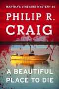 Cover: A Beautiful Place to Die - Scribner Book Company