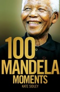 Cover: 100 Mandela Moments - Jonathan Ball