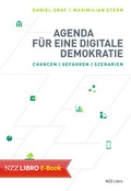 Cover: Agenda f&uuml;r eine digitale Demokratie - NZZ Libro ein Imprint der Schwabe Verlagsgruppe AG