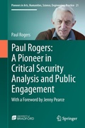 Cover: Paul Rogers: A Pioneer in Critical Security Analysis and Public Engagement - Springer