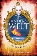 Cover: Anderswelt-Saga / Anderswelt - Maskenerbe - epubli