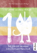 Cover: 10 Jahre acabus Verlag. Die gro&szlig;e acabus Jubil&auml;ums-Anthologie - Acabus Verlag
