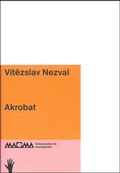 Cover: V&iacute;tezslav Nezval. Akrobat - Spector Books