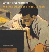 Enlarge image Cover: Nature's Experiments and the Search for Symbolist Form - Pennsylvania State University Press