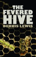 Cover: The Fevered Hive - Accent Press Ltd